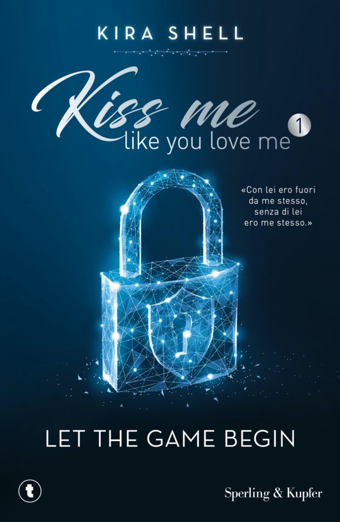 Kiss me like you love me 1: Let the game begin