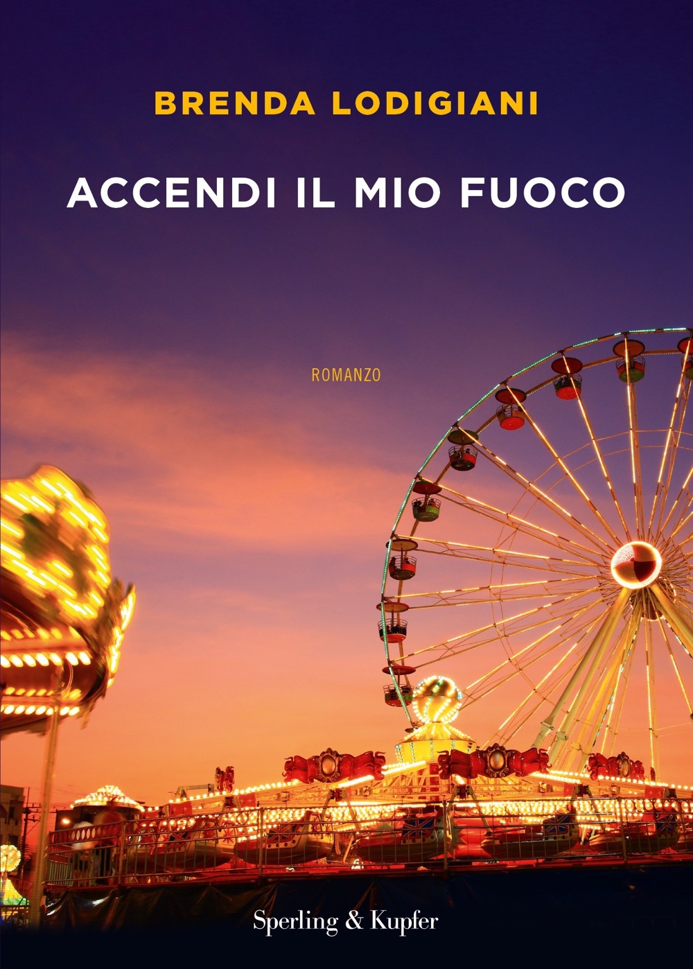 Accendi il mio fuoco - Sperling & Kupfer Editore