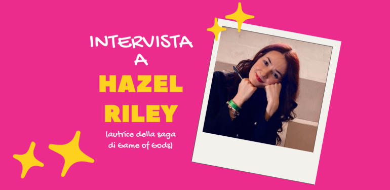 Intervista a HAZEL RILEY