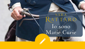 Sara Rattaro – Io sono Marie Curie
